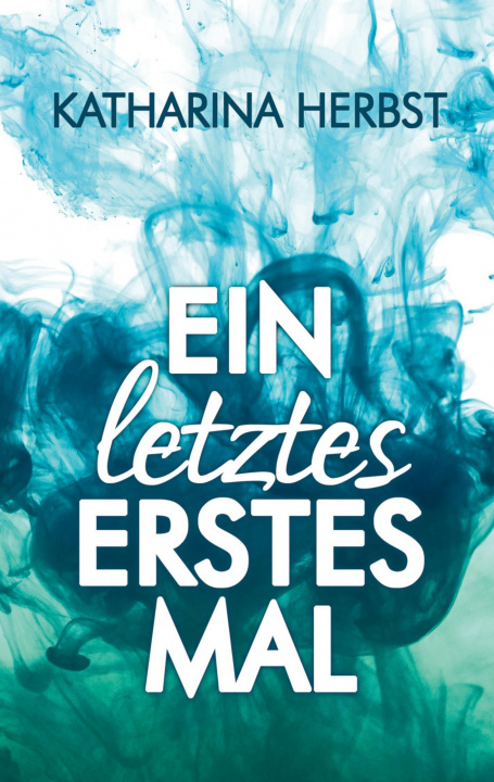 Книга letztes erstes Mal Katharina Herbst