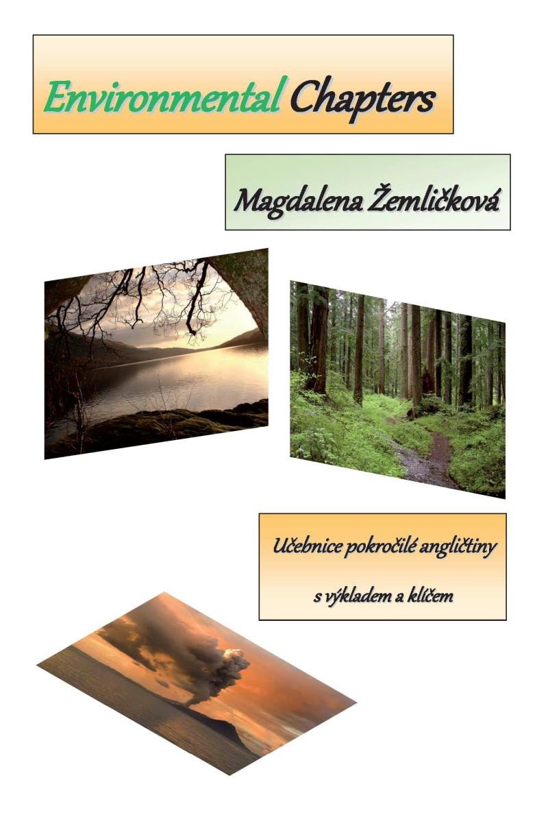 Könyv Environmental Chapters - Učebnice pokročilé angličtiny s výkladem a klíčem Magdalena Žemličková