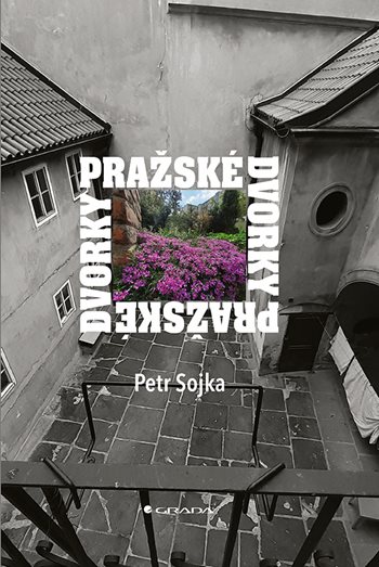 Book Pražské dvorky Petr Sojka