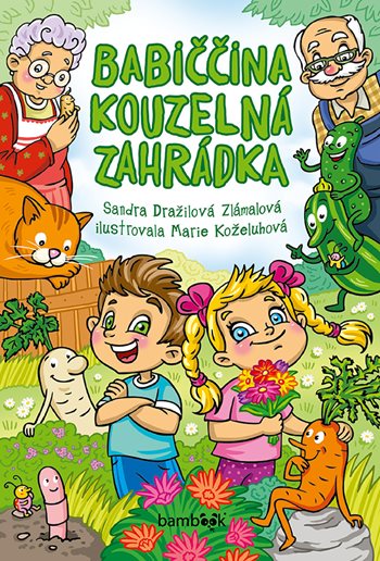 Könyv Babiččina kouzelná zahrádka Zlámalová Dražilová Sandra