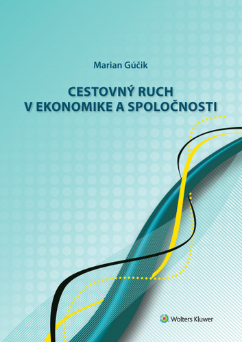 Book Cestovný ruch v ekonomike a spoločnosti Marian Gúčik