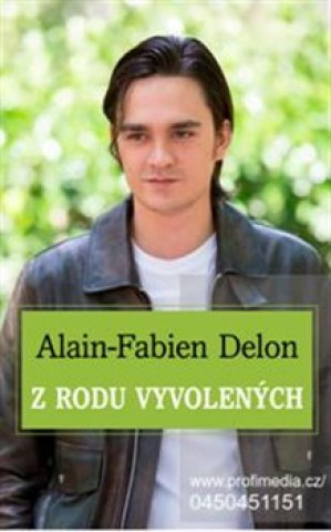 Könyv Z rodu vyvolených Delon Alain Fabien