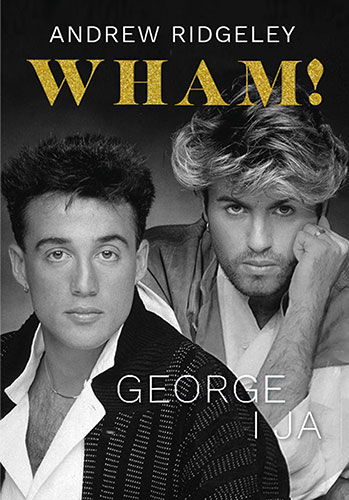 Kniha Wham! George i ja Andrew Ridgeley