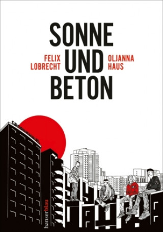 Kniha Sonne und Beton - Die Graphic Novel Oljanna Haus
