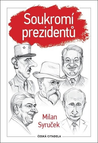 Kniha Soukromí prezidentů Milan Syruček