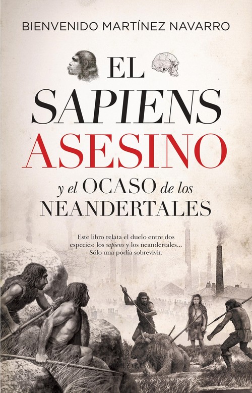 Kniha El sapiens asesino y el ocaso de los neandertales BIENVENIDO MARTINEZ-NAVARRO
