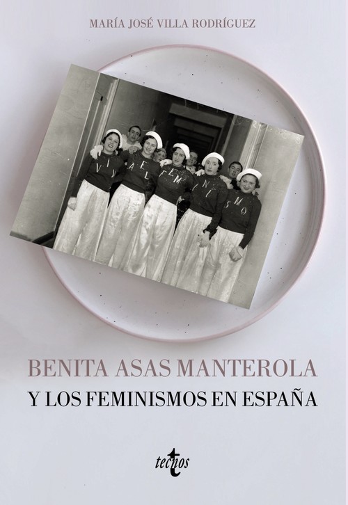Hanganyagok Benita Asas Manterola y los feminismos en España MARIA JOSE VILLA RODRIGUEZ