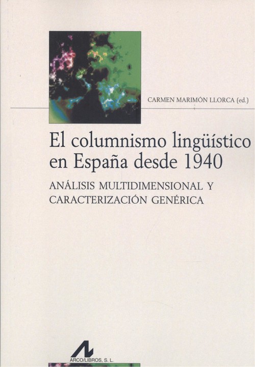 Kniha El columnismo lingüístico en España desde 1940 CARMEN MARIMON LLORCA
