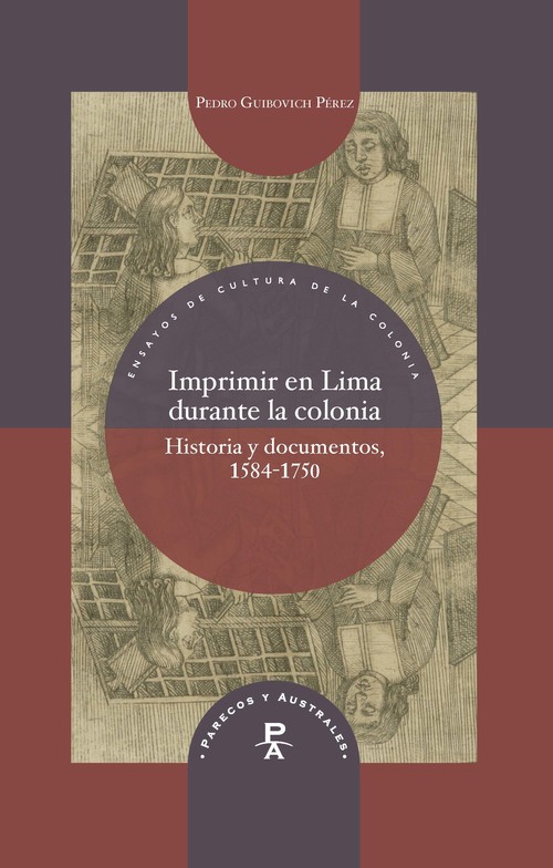 Könyv Imprimir en Lima durante la colonia PEDRO GUIBOVICH
