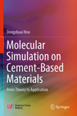 Könyv Molecular Simulation on Cement-Based Materials 