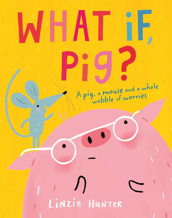 Buch What If, Pig? Linzie Hunter