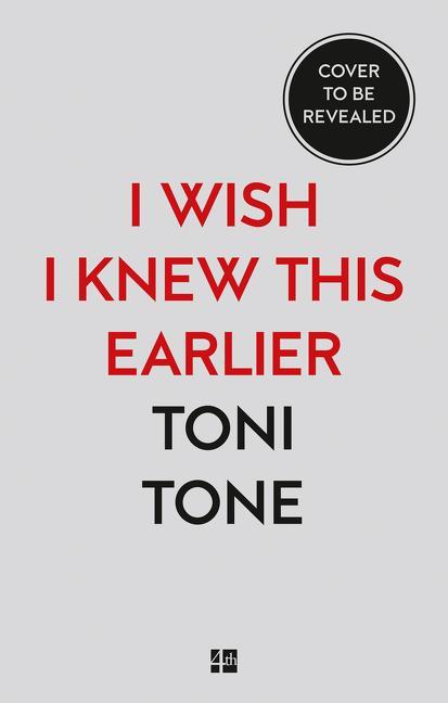Kniha I Wish I Knew This Earlier Toni Tone