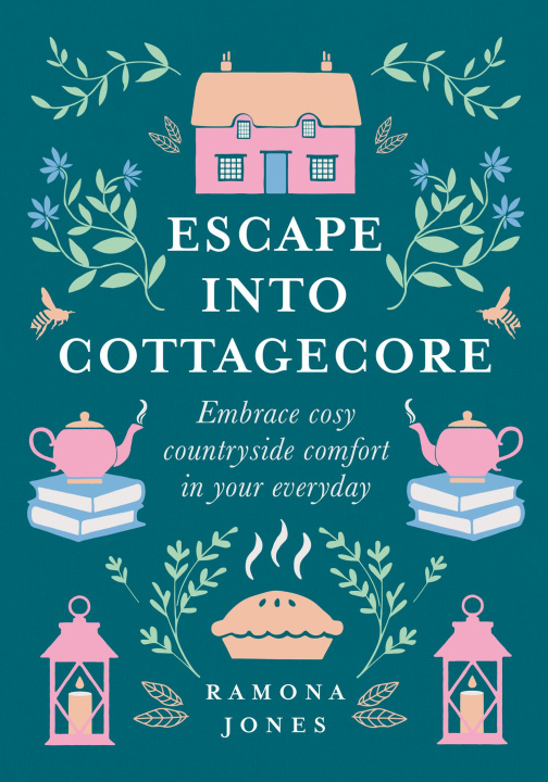 Książka Escape Into Cottagecore Ramona Jones