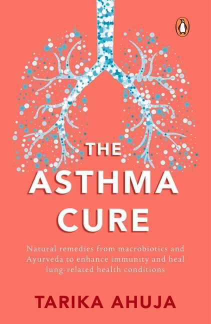 Knjiga Asthma Cure Tarika Ahuja
