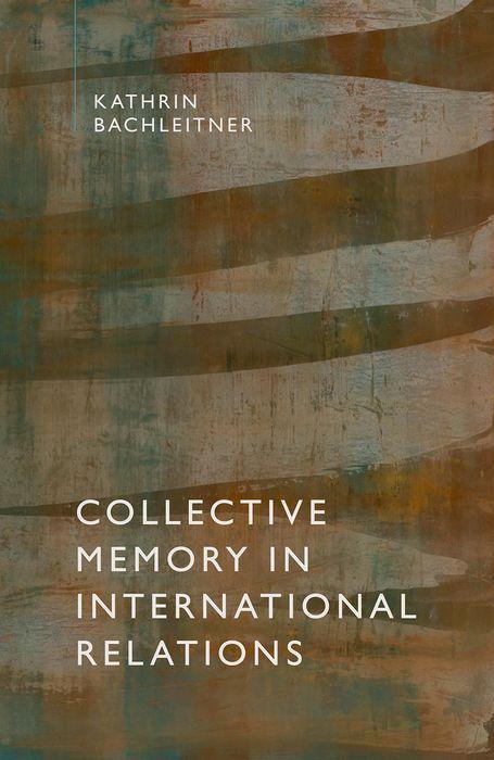 Kniha Collective Memory in International Relations Bachleitner