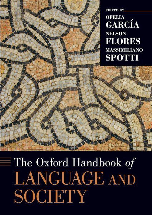 Carte Oxford Handbook of Language and Society Nelson Flores