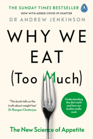 Könyv Why We Eat (Too Much) Andrew Jenkinson