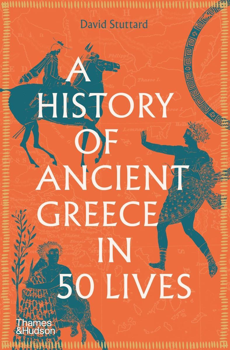 Книга History of Ancient Greece in 50 Lives David Stuttard