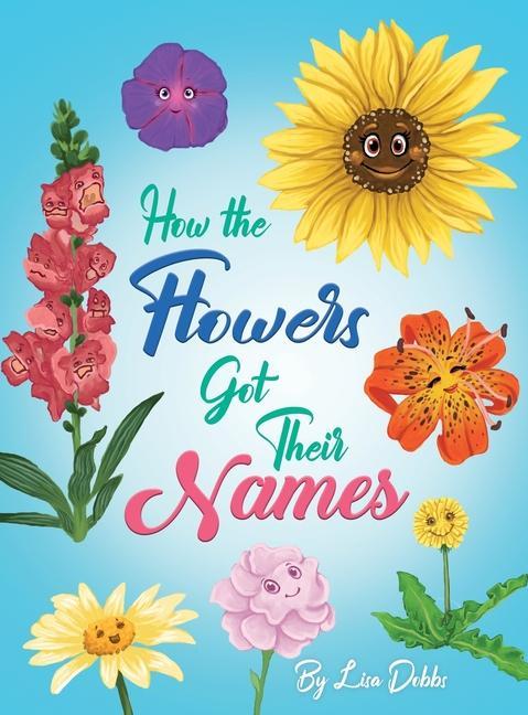 Knjiga How the Flowers Got their Names Izzy Bean