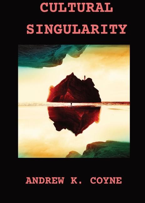 Knjiga Cultural Singularity Andrew K. Coyne