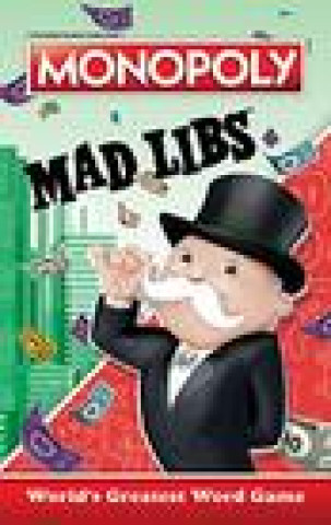 Kniha Monopoly Mad Libs: World's Greatest Word Game 