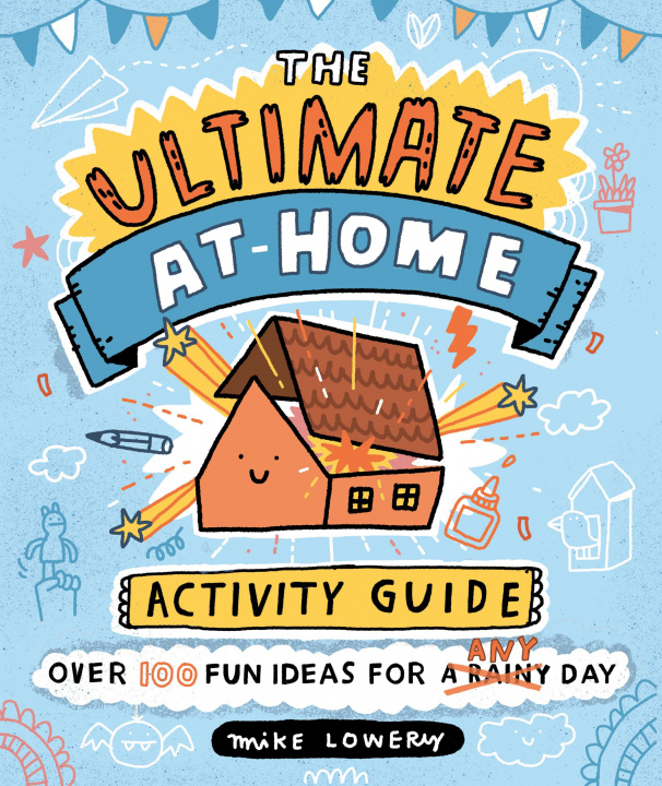 Книга Ultimate At-Home Activity Guide Mike Lowery