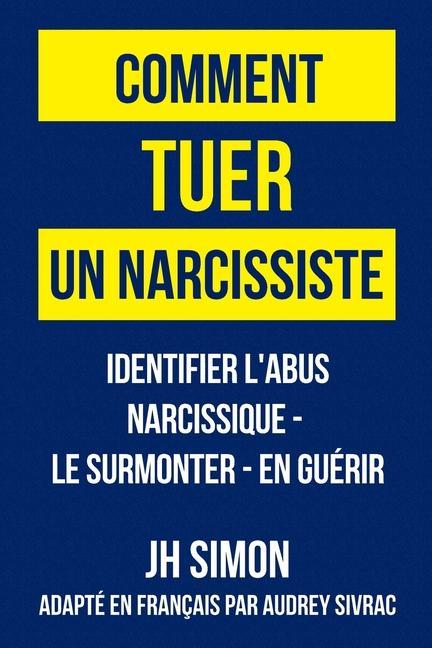 Könyv Comment tuer un narcissiste Audrey Sivrac