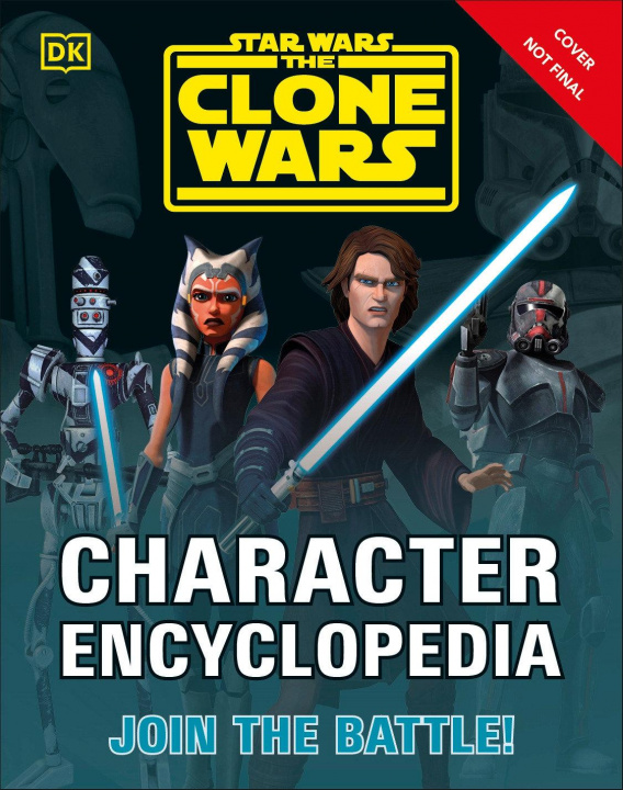 Kniha Star Wars the Clone Wars Character Encyclopedia: Join the Battle! 