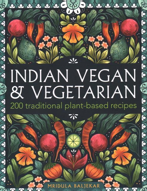 Книга Indian Vegan & Vegetarian Mridula Baljekar