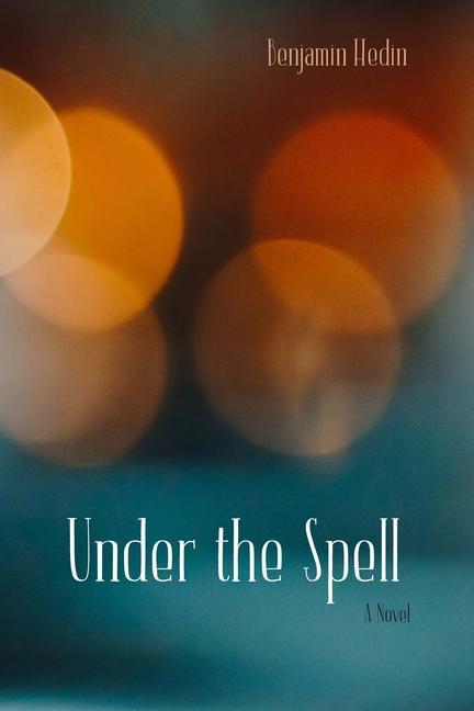Knjiga Under the Spell Benjamin Hedin