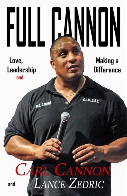 Libro Full Cannon: Love, Leadership and Making a Difference Carl Cannon