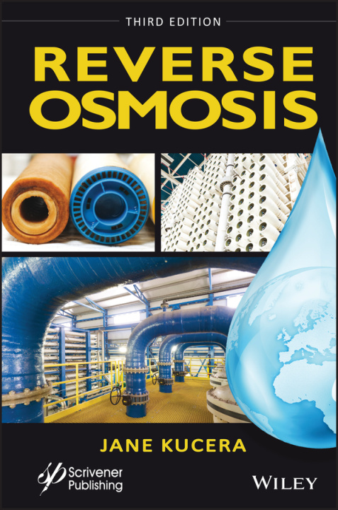 Kniha Reverse Osmosis: Industrial Processes and Applicat ions, Third Edition Jane Kucera