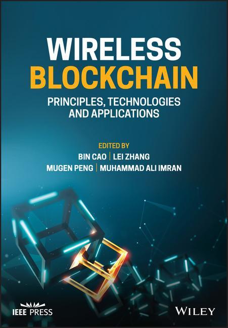 Kniha Wireless Blockchain - Principles, Technologies and  Applications Bin Cao