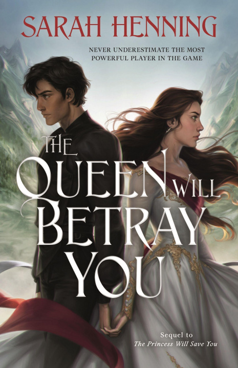 Carte The Queen Will Betray You: The Kingdoms of Sand & Sky Book Two 