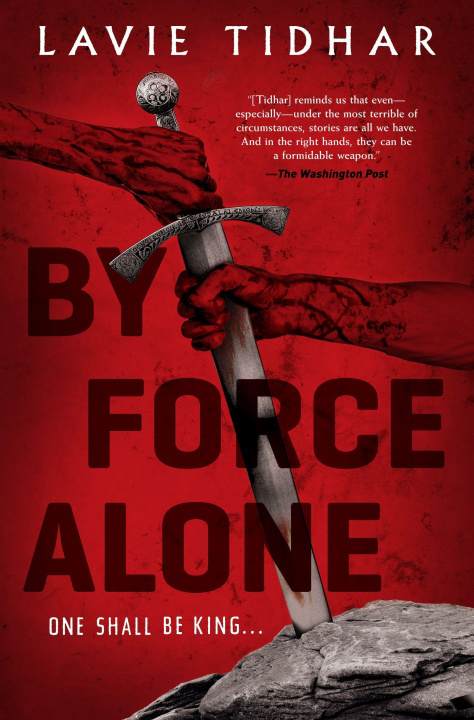 Knjiga By Force Alone Lavie Tidhar