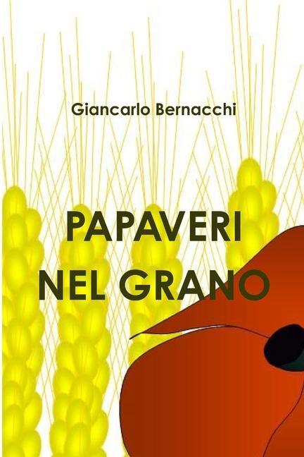 Книга Papaveri nel grano Giancarlo Bernacchi