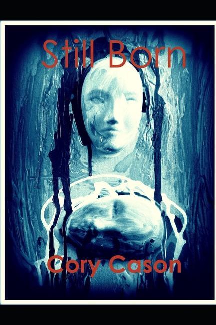 Book Still Born Cory Cason