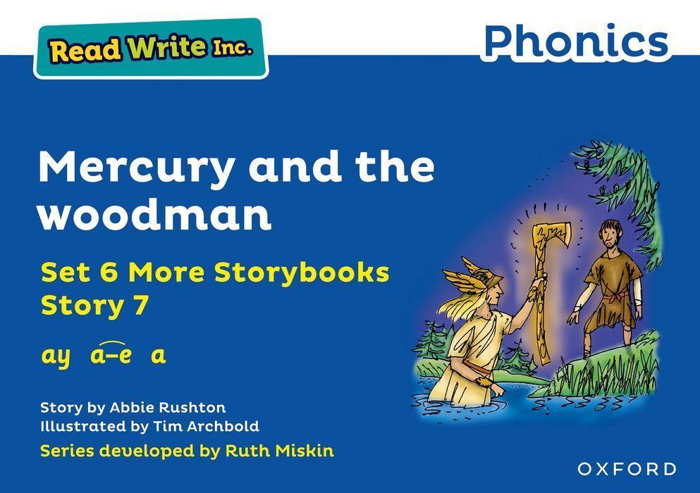 Knjiga Read Write Inc. Phonics: Blue Set 6A Storybook 7 Mercury and the woodman Abbie Rushton
