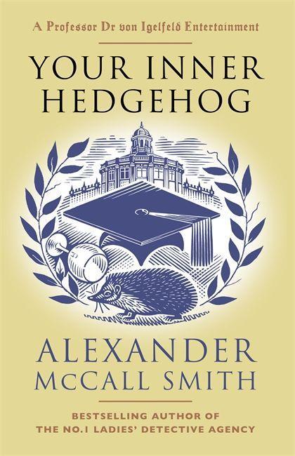 Könyv Your Inner Hedgehog Alexander McCall Smith