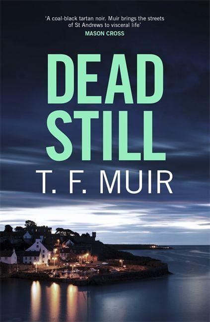 Boek Dead Still T.F. Muir