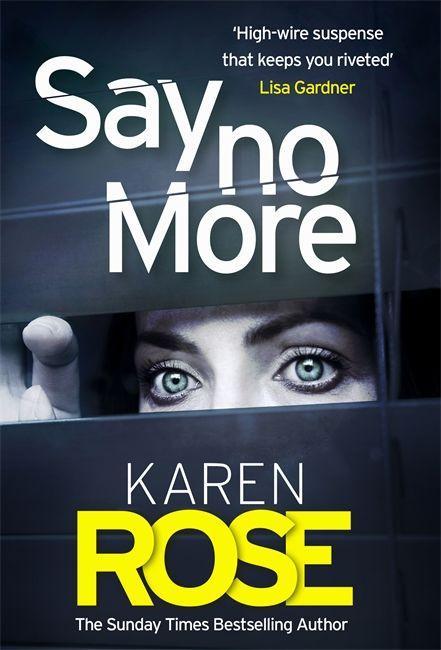 Carte Say No More (The Sacramento Series Book 2) Karen Rose
