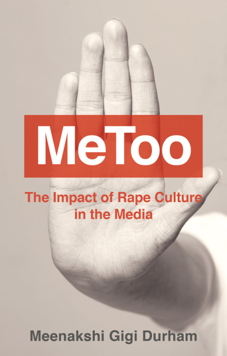 Buch MeToo - The Impact of Rape Culture in the Media Meenakshi Gigi Durham