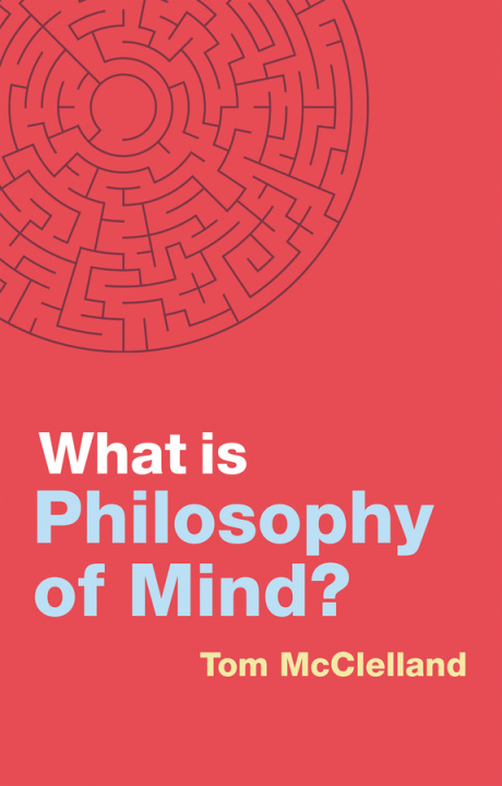 Libro What is Philosophy of Mind? Tom McClelland