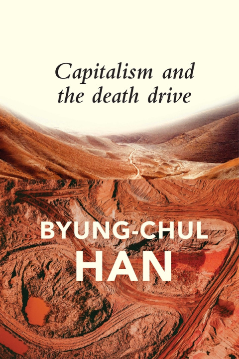 Книга Capitalism and the Death Drive Byung-Chul Han