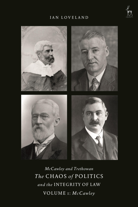 Книга McCawley and Trethowan - The Chaos of Politics and the Integrity of Law - Volume 1 LOVELAND IAN
