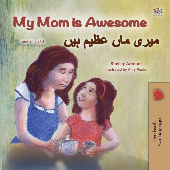 Carte My Mom is Awesome (English Urdu Bilingual Book for Kids) Kidkiddos Books