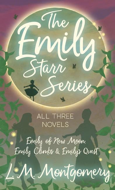 Carte Emily Starr Series; All Three Novels 