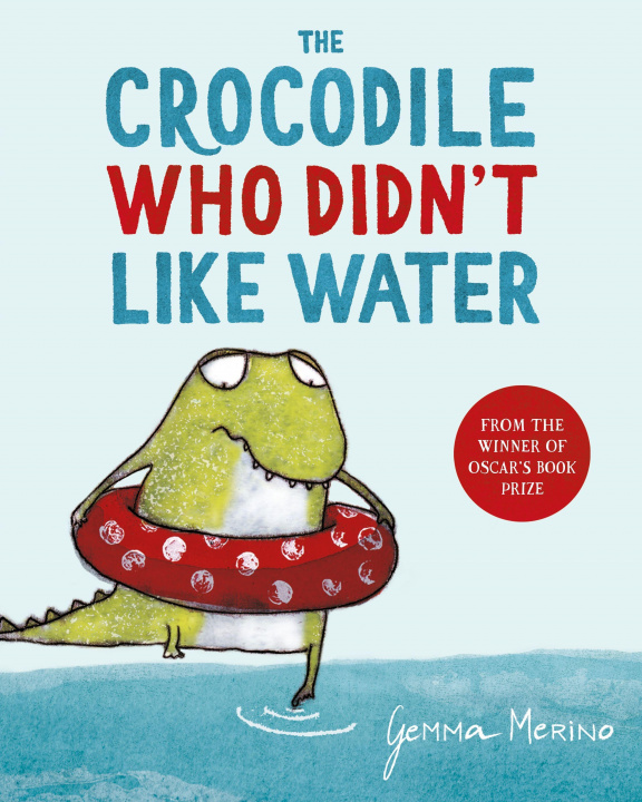 Kniha Crocodile Who Didn't Like Water Gemma Merino