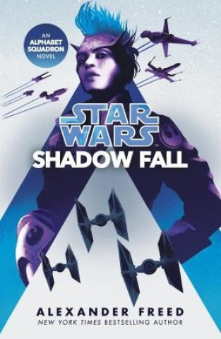 Kniha Star Wars: Shadow Fall Alexander Freed