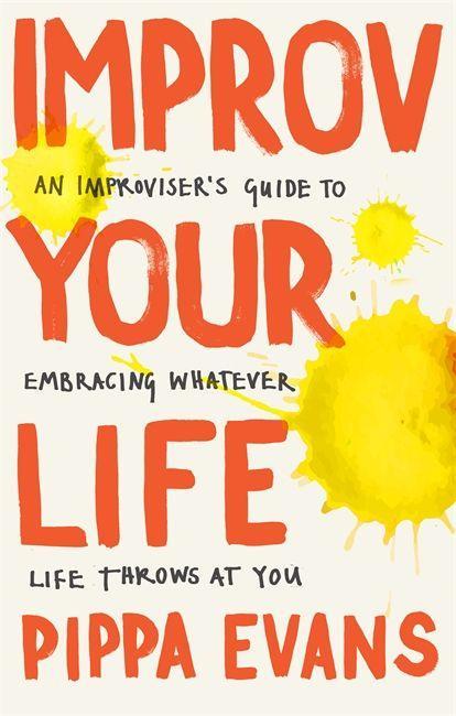Kniha Improv Your Life Pippa Evans